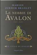 Le nebbie di Avalon - Parte prima by Marion Zimmer Bradley