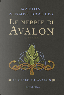 Le nebbie di Avalon - Parte prima by Marion Zimmer Bradley