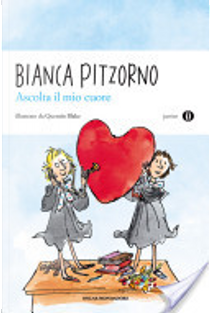 Ascolta il mio cuore by Bianca Pitzorno