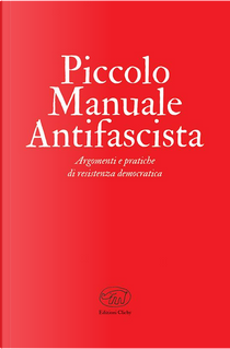 Piccolo manuale antifascista by Autori vari