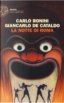 La notte di Roma by Carlo Bonini, Giancarlo De Cataldo