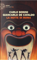 La notte di Roma by Carlo Bonini, De Cataldo Giancarlo