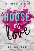 House of Love by Naike Ror