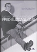 Nientepopodimeno che... Fred Buscaglione! by Giancarlo Susanna