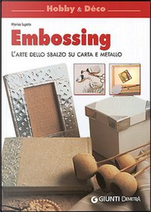 Embossing by Marisa Lupato