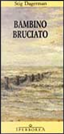 Bambino bruciato by Stig Dagerman