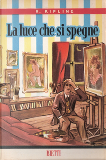 La luce che si spegne by Rudyard Kipling