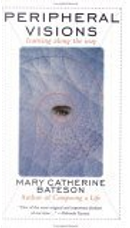 Peripheral Visions by Mary Catherine Bateson