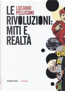 Le rivoluzioni by Luciano Pellicani