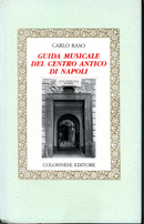 Guida musicale del centro antico di Napoli by Carlo Raso