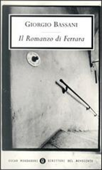 Il romanzo di Ferrara by Giorgio Bassani