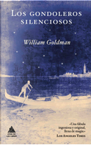 Los gondoleros silenciosos by William Goldman