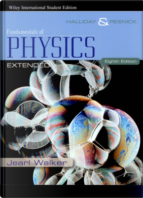 Fundamentals of Physics by David Halliday, John Wiley & Sons Inc ...