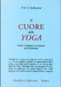 Il cuore dello yoga by T. K. Desikachar