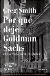 Por qué dejé Goldman Sachs by Greg Smith Por qué dejé Goldman Sachs by Greg Smith
