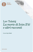 La morte di Ivàn Il'ic e altri racconti by Lev Nikolaevič Tolstoj
