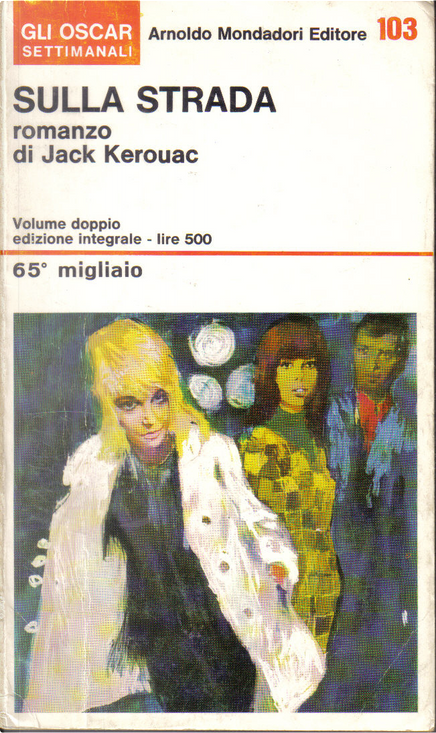 Sulla strada di Jack Kerouac, Mondadori (Oscar, 103), Paperback