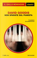 Non sparate sul pianista by David Goodis
