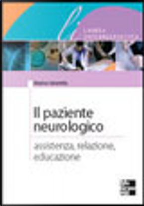 Il paziente neurologico by Marina Vanzetta