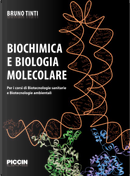 Biochimica e biologia molecolare by Bruno Tinti