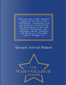 The Lost Cause by Edward Alfred Pollard