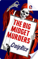 The Big Midget Murders by Craig Rice