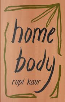 Home Body by Rupi Kaur