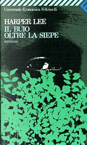 Il buio oltre la siepe by Harper Lee