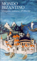 Mondo bizantino by Bernard Bavant, Bernard Flusin, Constantin Zuckerman, Cécile Morrisson, Denis Feissel, Georges Tate, Jean-Michel Spieser, Jean-Pierre Sodini, Jean Gascou
