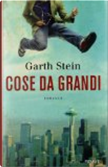 Cose da grandi by Garth Stein