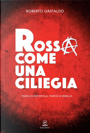Rossa come una ciliegia by Roberto Gastaldo