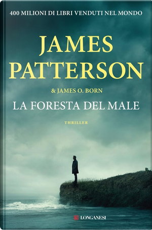 La foresta del male by James O. Born, James Patterson