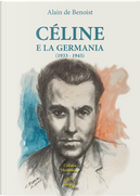 Céline e la Germania (1933 – 1945) by Alain de Benoist