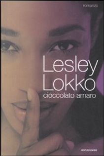 Cioccolato amaro by Lesley Lokko