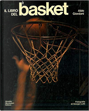 Il libro del basket by Aldo Giordani