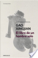 El libro de un hombre solo by Gao Xingjian