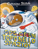 S.O.S. c'è un topo nello spazio! by Geronimo Stilton