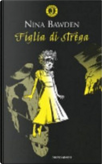Figlia di strega by Nina Bawden