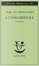 L'uomo difficile by Hugo von Hofmannsthal
