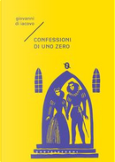 Confessioni di uno zero by Giovanni Di Iacovo