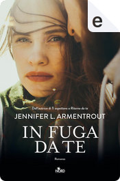In fuga da te by Jennifer L. Armentrout In fuga da te by Jennifer L. Armentrout