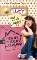 Lucy und die Jungs Band 01- Traum-Raum-Wohnung by Alexa Hennig von Lange