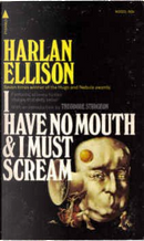 I Have No Mouth and I Must Scream by Harlan Ellison