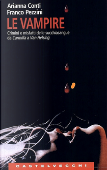 Le vampire by Arianna Conti, Franco Pezzini