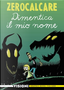 Dimentica il mio nome by Zerocalcare