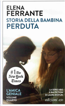 Storia della bambina perduta. Maturità, vecchiaia by Elena Ferrante