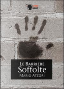 Le barriere soffolte by Mario Atzori