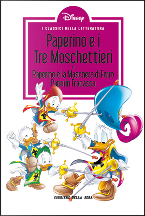 Paperino e i tre moschettieri - Paperino e la maschera di ferro - Paperin Fracassa by Frank Gordon Payne, Guido Martina