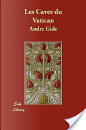 Les Caves Du Vatican by Andre Gide