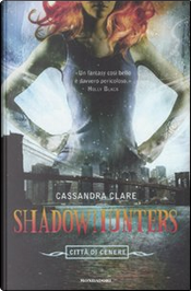 Città di cenere by Cassandra Clare